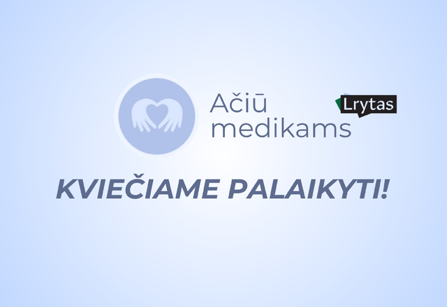 Nacionalinė iniciatyva „Ačiū medikams“: kviečiame padėkoti ir palaikyti 
