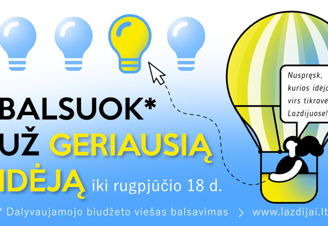 Dar galite suspėti padėti geriausiai idėjai virsti tikrove!