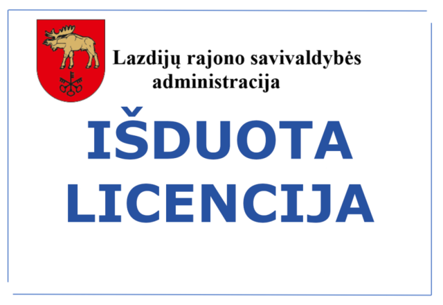 DĖL IŠDUOTOS VIENKARTINĖS  LICENCIJOS