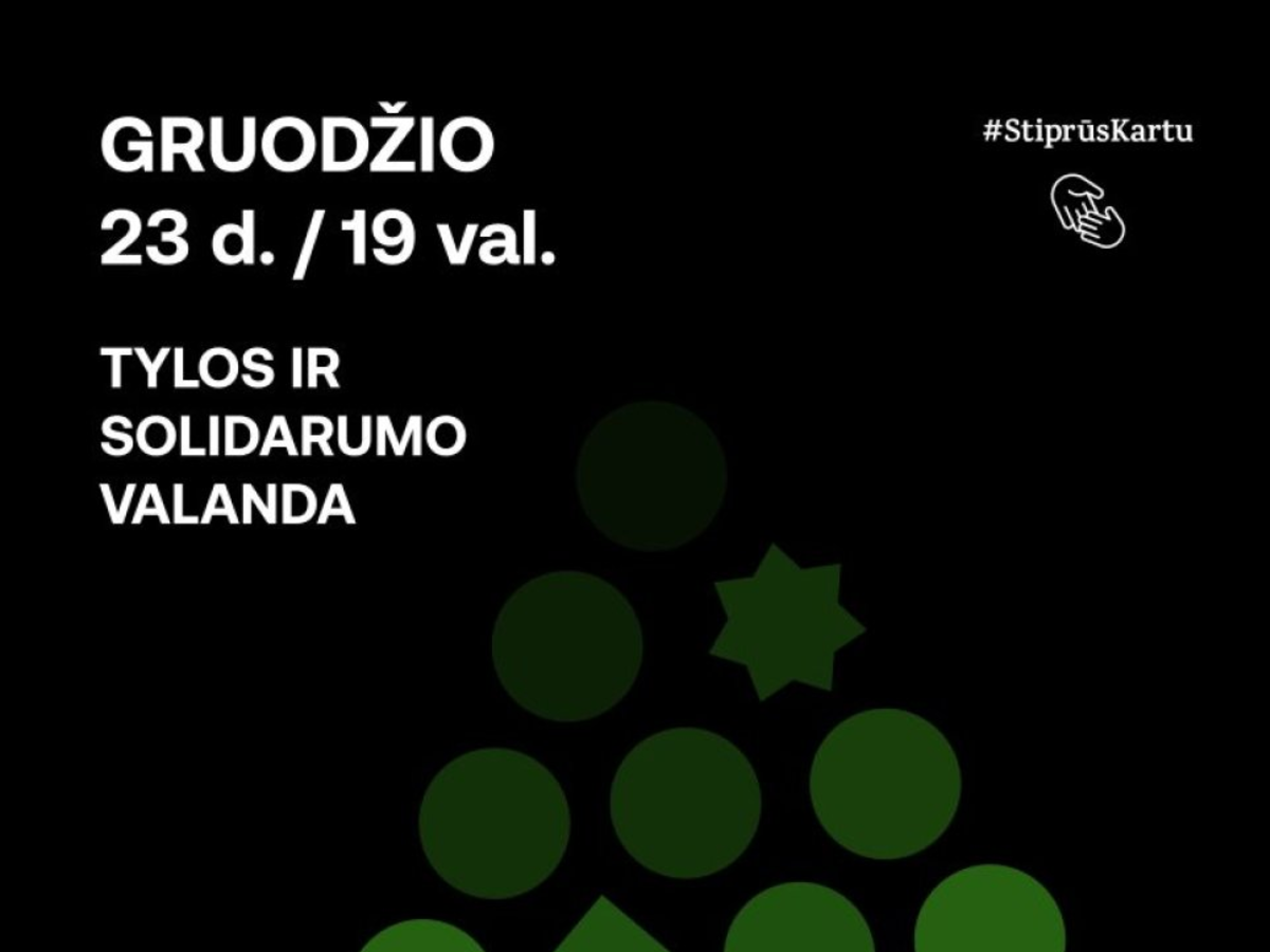 Gruodžio 23-ąją – akcija „Tylos ir solidarumo valanda“ kviečia Lietuvą sustoti, būti kartu su...