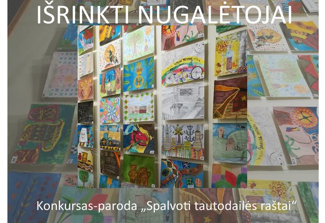 Konkursas „Spalvoti tautodailės raštai“ : moksleivių fantazija, gabumai ir žinios apie tautinius...