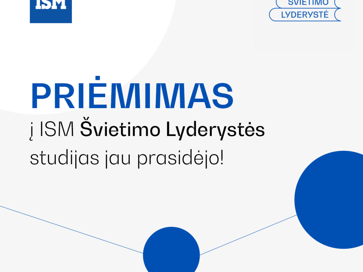 Priėmimas į ISM Švietimo lyderystės studijas