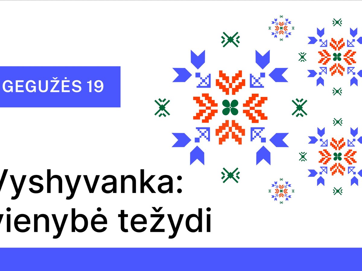 Vienybė težydi: kartu su Ukraina paminėkime vyšyvankos dieną
