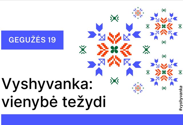 Vienybė težydi: kartu su Ukraina paminėkime vyšyvankos dieną