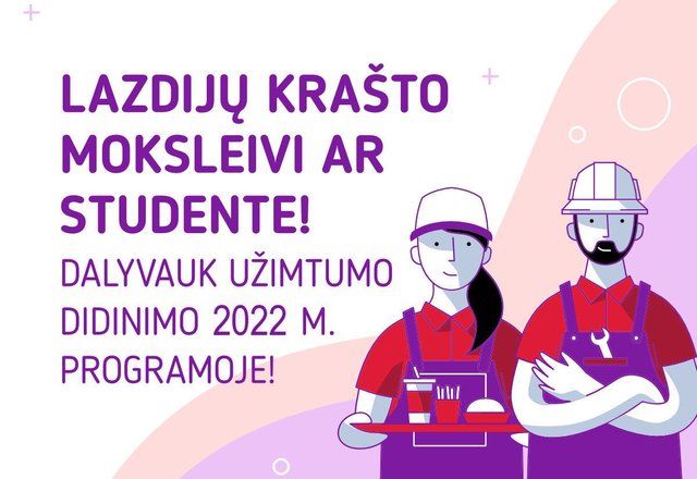 Įsibėgėja jaunimo užimtumo didinimo programa: kviečiame moksleivius ir studentus įsidarbinti!