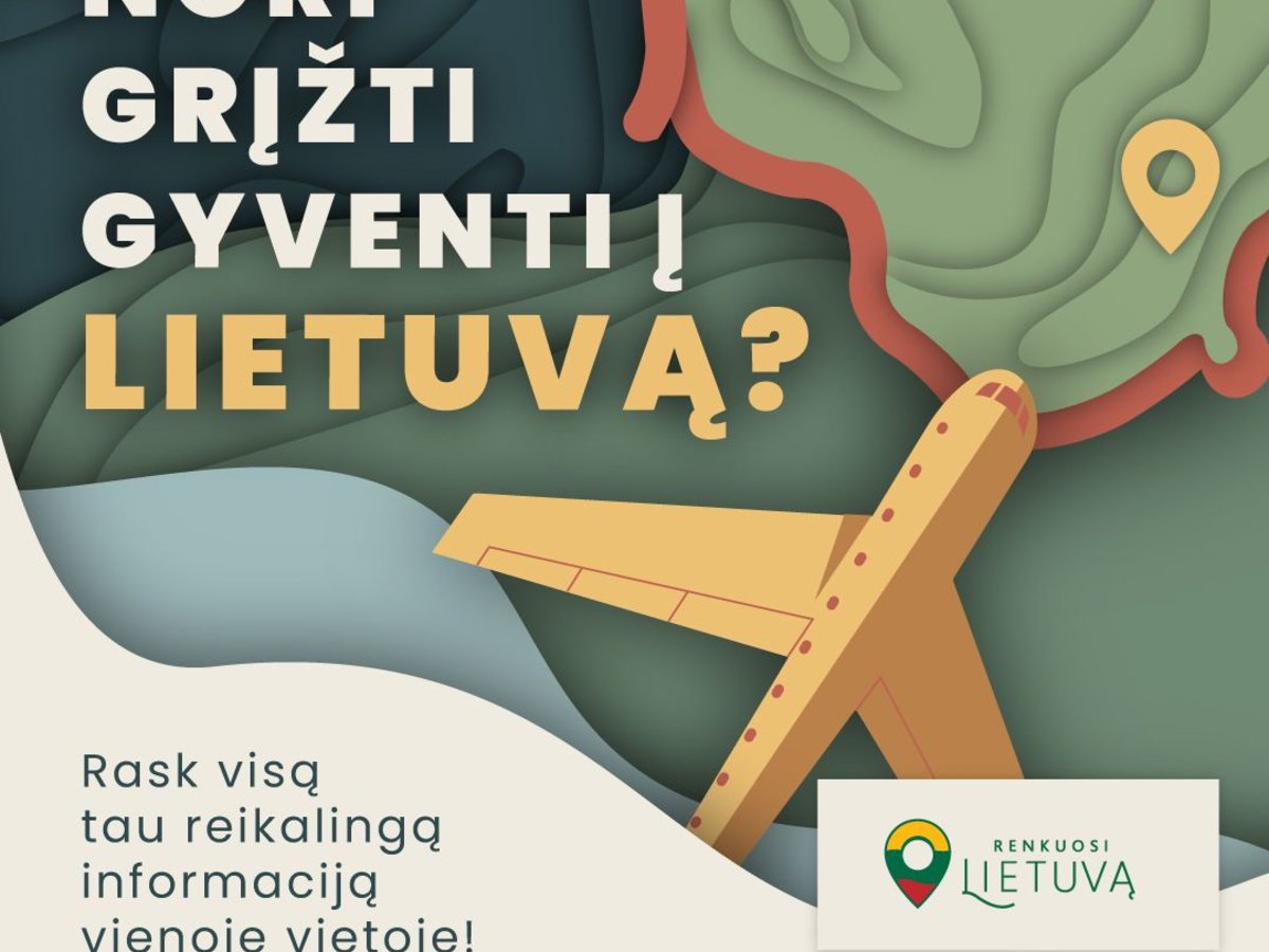 „Renkuosi Lietuvą“ - visa reikalinga informacija svarstantiems apie grįžimą į Lietuvą