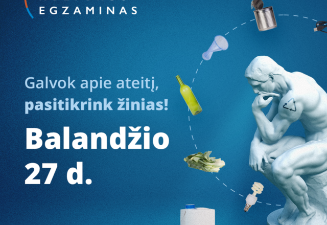 PASITIKRINKITE SAVO ŽINIAS „ATLIEKŲ KULTŪRA“ EGZAMINE!