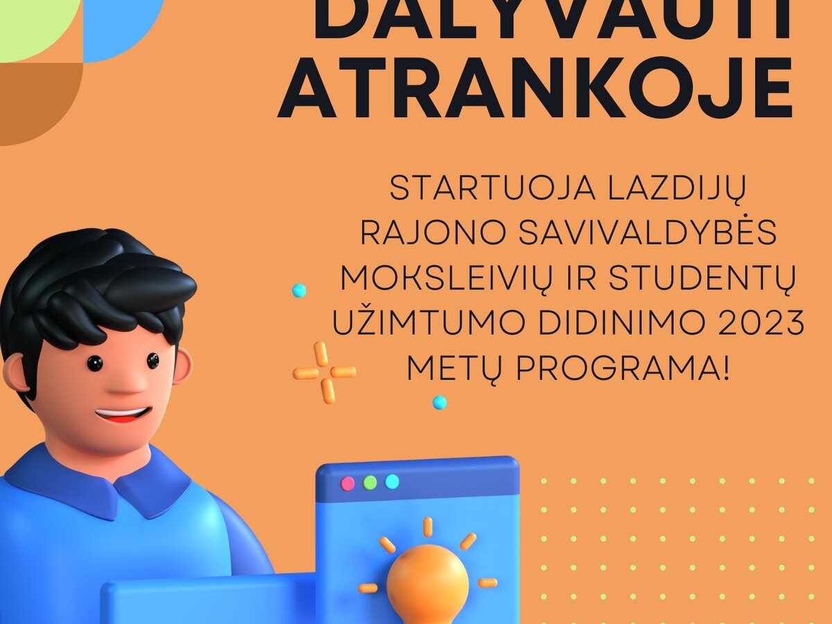 Moksleivių ir studentų užimtumo didinimo 2023 metų programa: jau laukiame paraiškų