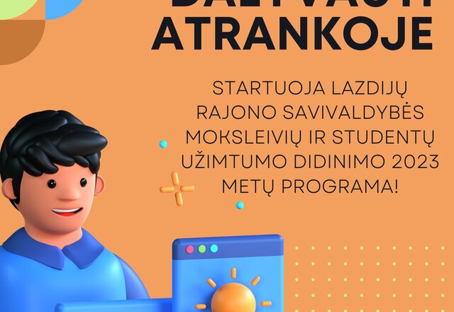 Moksleivių ir studentų užimtumo didinimo 2023 metų programa: jau laukiame paraiškų