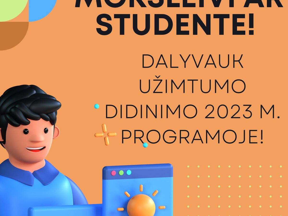 Įsibėgėja jaunimo užimtumo didinimo programa: kviečiame moksleivius ir studentus įsidarbinti!