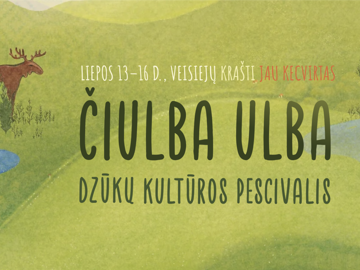 Prasideda visą savaitgalį truksiantis festivalis „Čiulba Ulba“