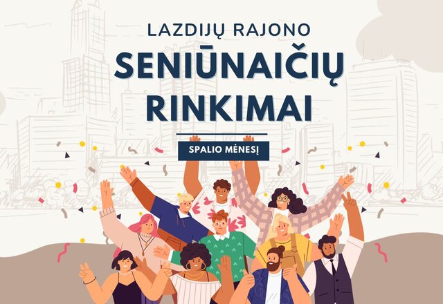 SKELBIAME KANDIDATŲ Į LAZDIJŲ RAJONO SAVIVALDYBĖS SENIŪNIJŲ SENIŪNAIČIUS SĄRAŠĄ