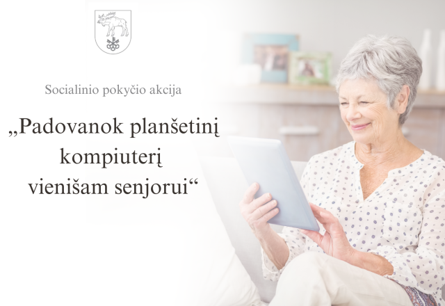 Socialinio pokyčio akcija „Padovanok planšetinį kompiuterį vienišam senjorui“