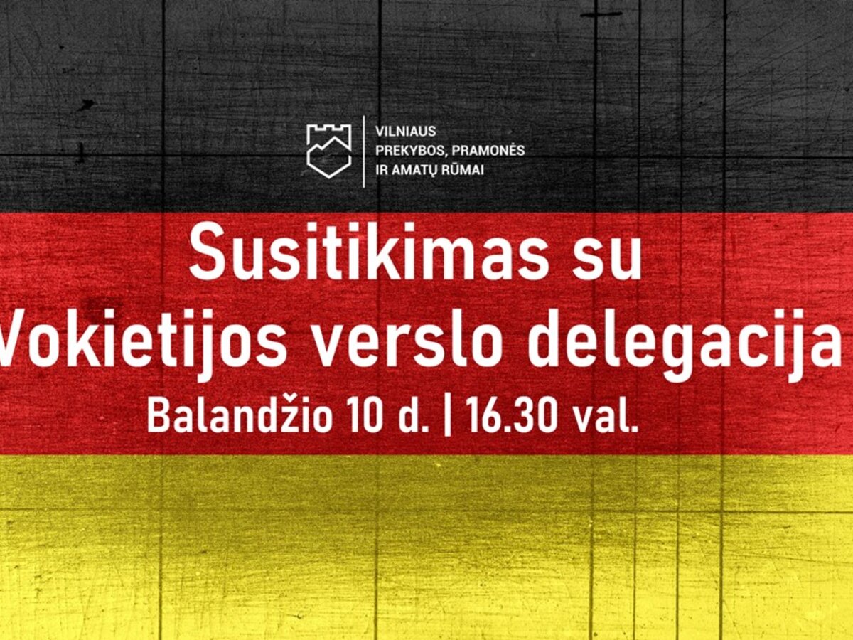 Kviečiame dalyvauti susitikime su Vokietijos verslo delegacija