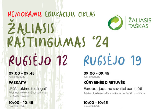 Rugsėjo mėnesį edukacijų ciklas „Žaliasis raštingumas“ pradeda naujuosius mokslo metus ir kviečia...