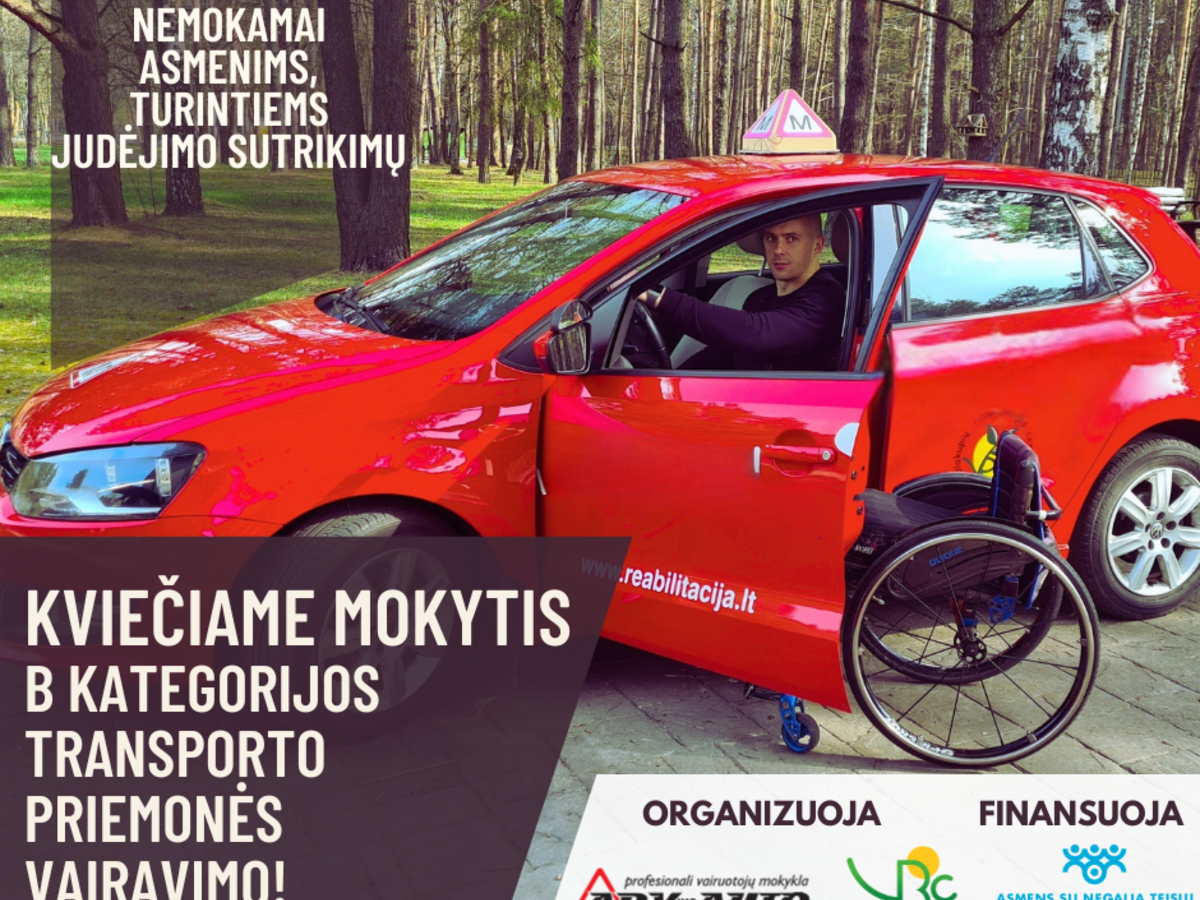 Asmenis, turinčius judėjimo sutrikimų, kviečiame nemokamai mokytis B kategorijos transporto...