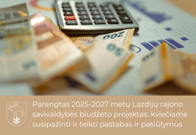 Parengtas 2025-2027 metų Lazdijų rajono savivaldybės biudžeto projektas: kviečiame susipažinti ir...
