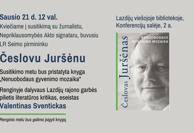 Kviečiame į susitikimą su žurnalistu Česlovu Juršėnu