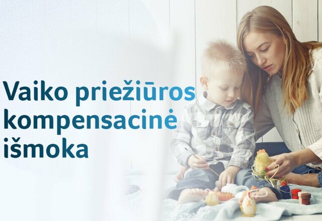 Vaiko priežiūros kompensacinė išmoka – parama dirbančioms šeimoms