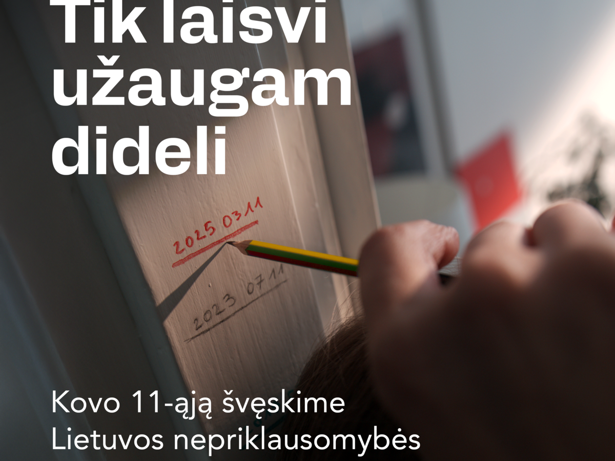 Nepriklausomybės atkūrimo 35-mečiui skirta kampanija „Tik laisvi užaugam dideli“ kviečia švęsti...