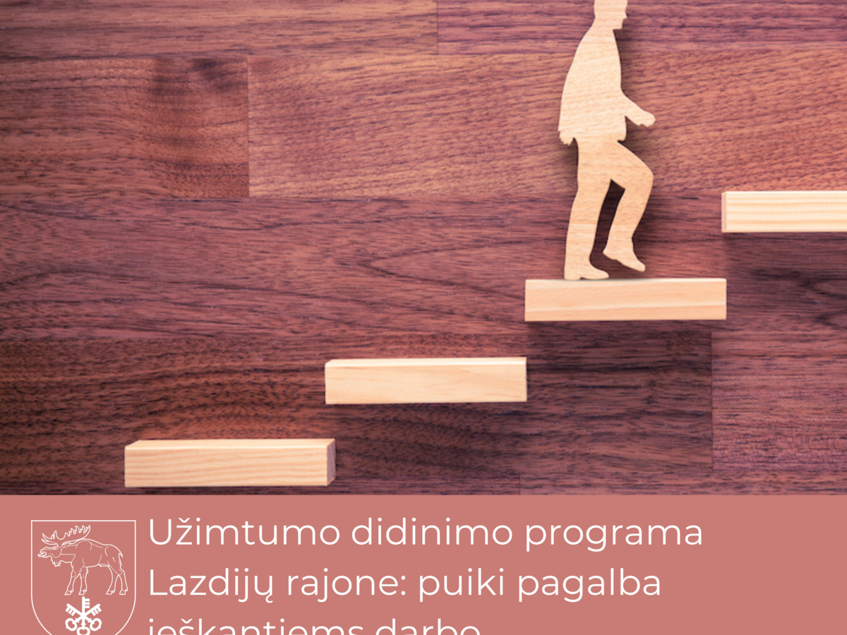 Užimtumo didinimo programa Lazdijų rajone: puiki pagalba ieškantiems darbo