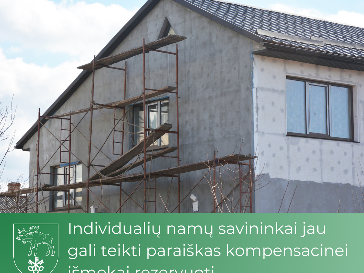 Individualių namų savininkai jau gali teikti paraiškas kompensacinei išmokai rezervuoti