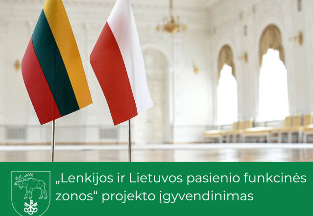 „Lenkijos ir Lietuvos pasienio funkcinės zonos“ projekto įgyvendinimas