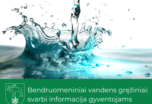 Bendruomeniniai vandens gręžiniai: svarbi informacija gyventojams