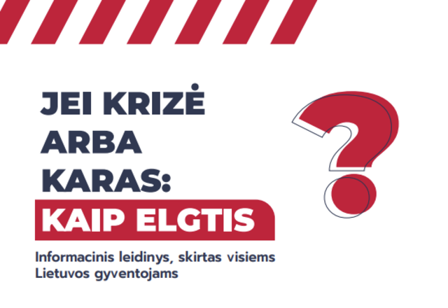 Krašto apsaugos ministerija parengė ir pristatė visuomenei skirtą leidinį „Jei krizė arba karas:...