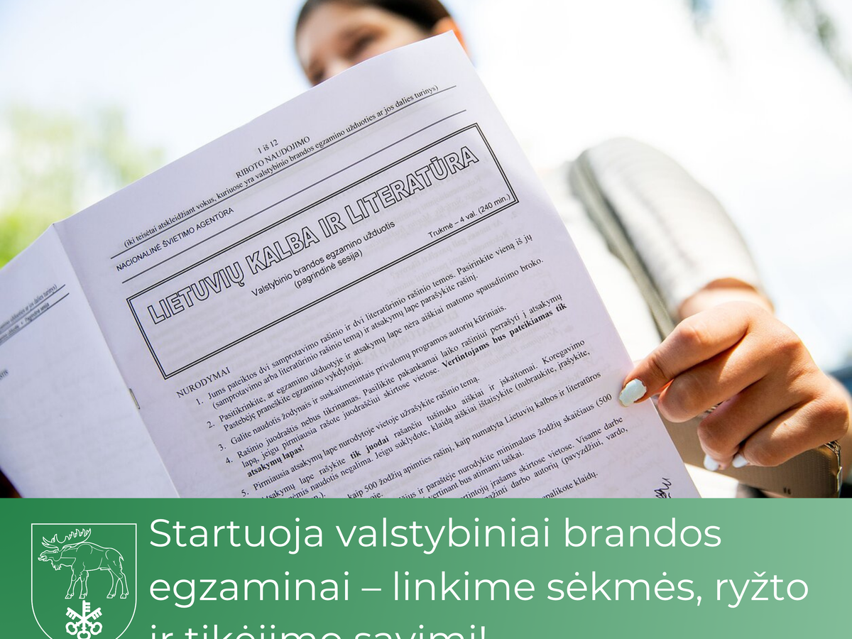 Startuoja valstybiniai brandos egzaminai – linkime sėkmės, ryžto ir tikėjimo savimi! 