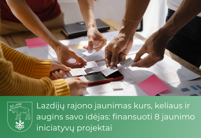 Lazdijų rajono jaunimas  kurs, keliaus ir augins savo idėjas: finansuoti 8 jaunimo iniciatyvų...