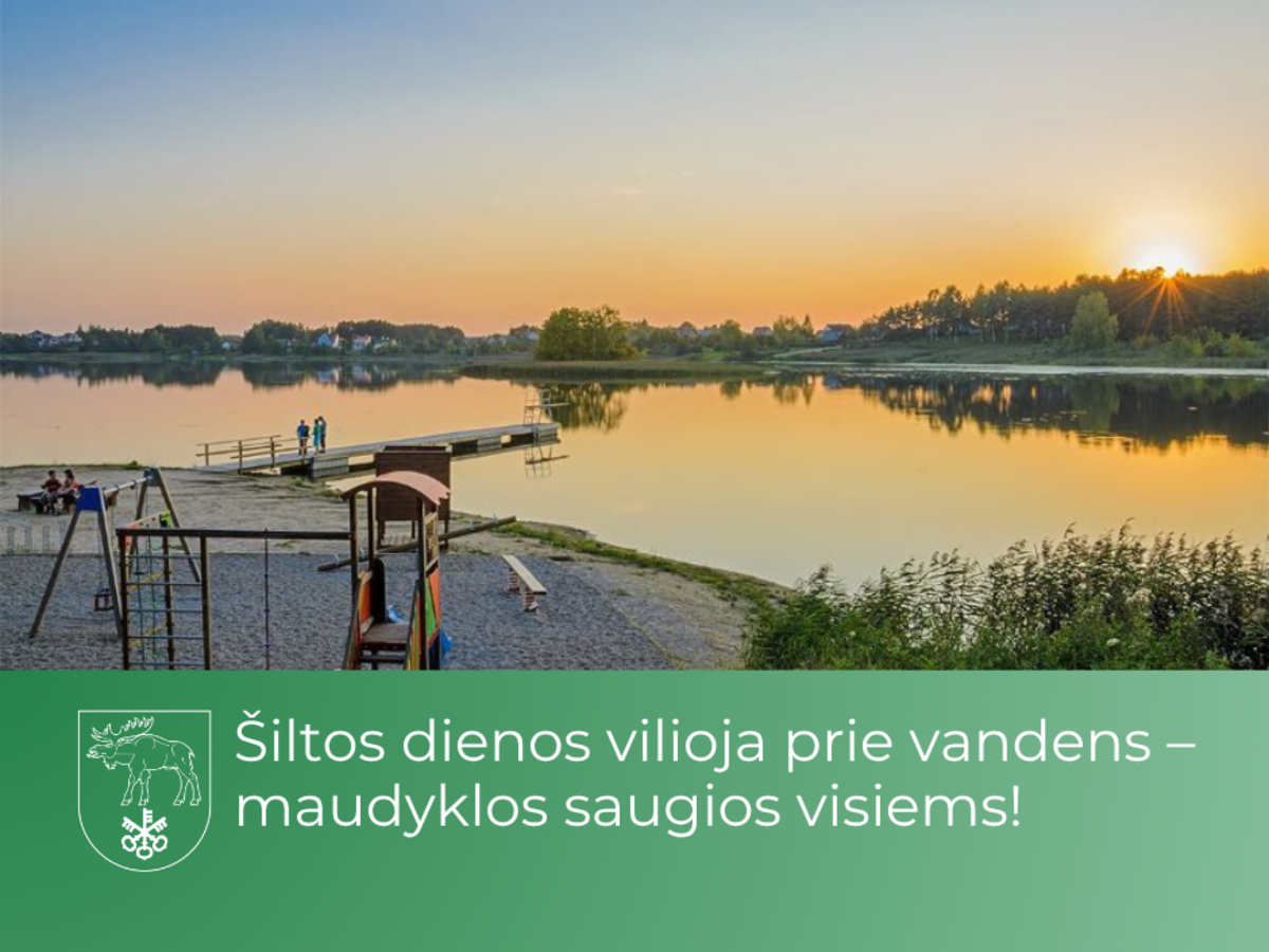 Šiltos dienos vilioja prie vandens – maudyklos saugios visiems!