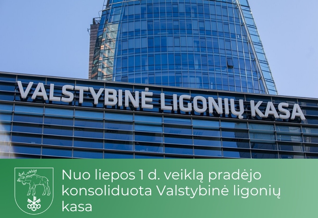 Nuo liepos 1 d. veiklą pradėjo konsoliduota Valstybinė ligonių kasa