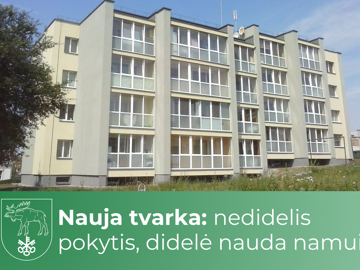 Nauja tvarka: nedidelis pokytis, didelė nauda namui