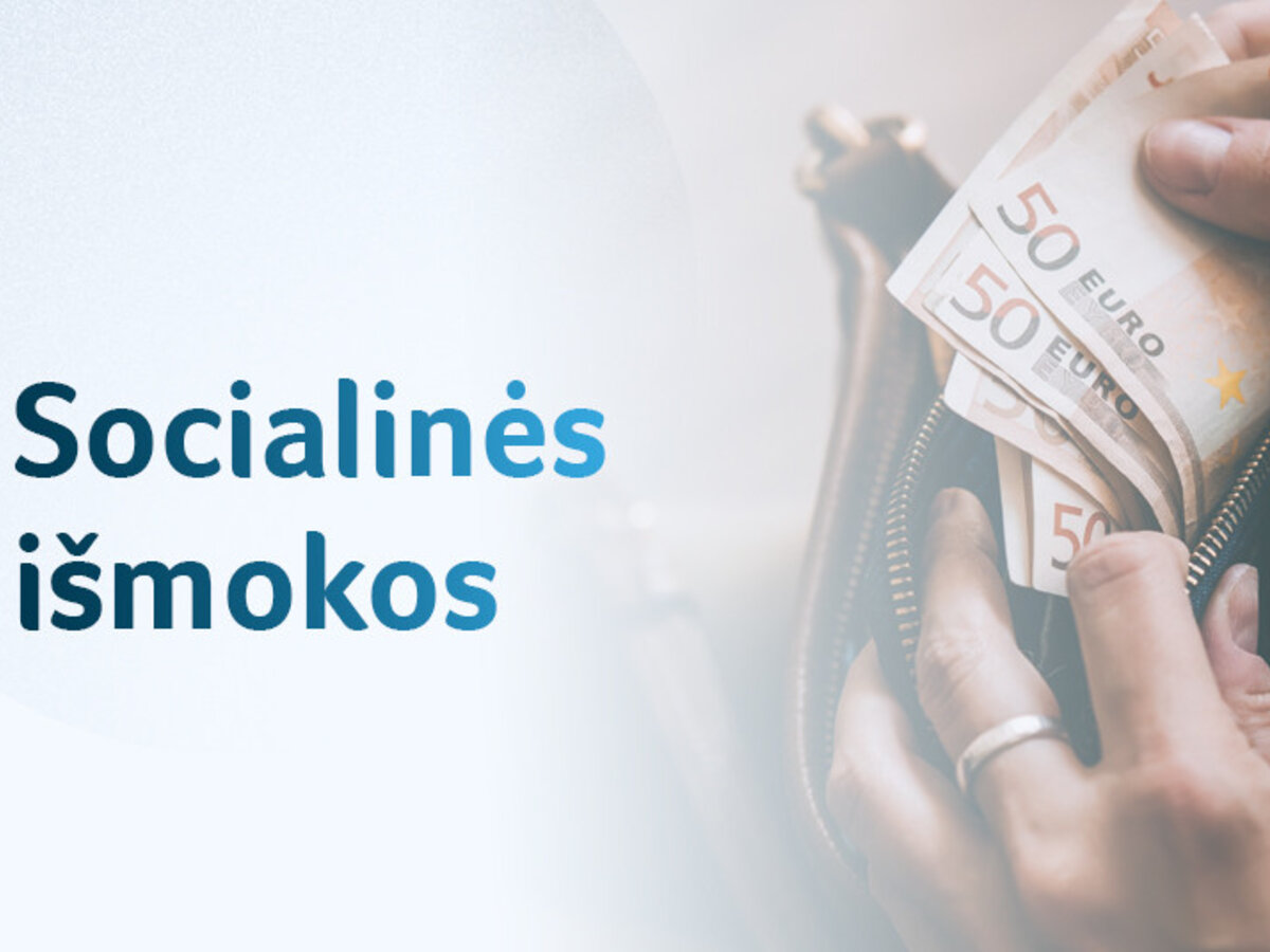 Nuo 2026 sausio mėnesio didėja socialinės išmokos
