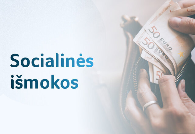 Nuo 2026 sausio mėnesio didėja socialinės išmokos