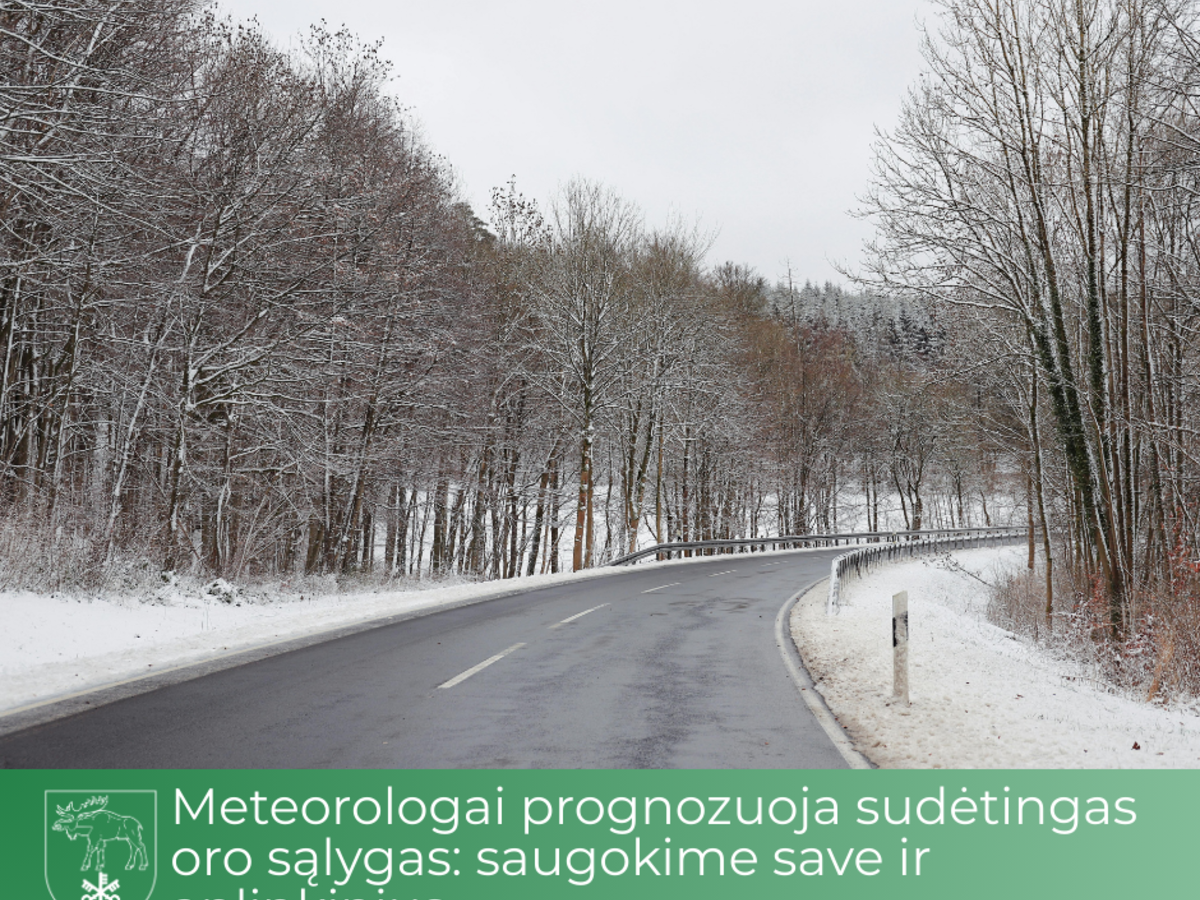 Meteorologai prognozuoja sudėtingas oro sąlygas: saugokime save ir aplinkinius