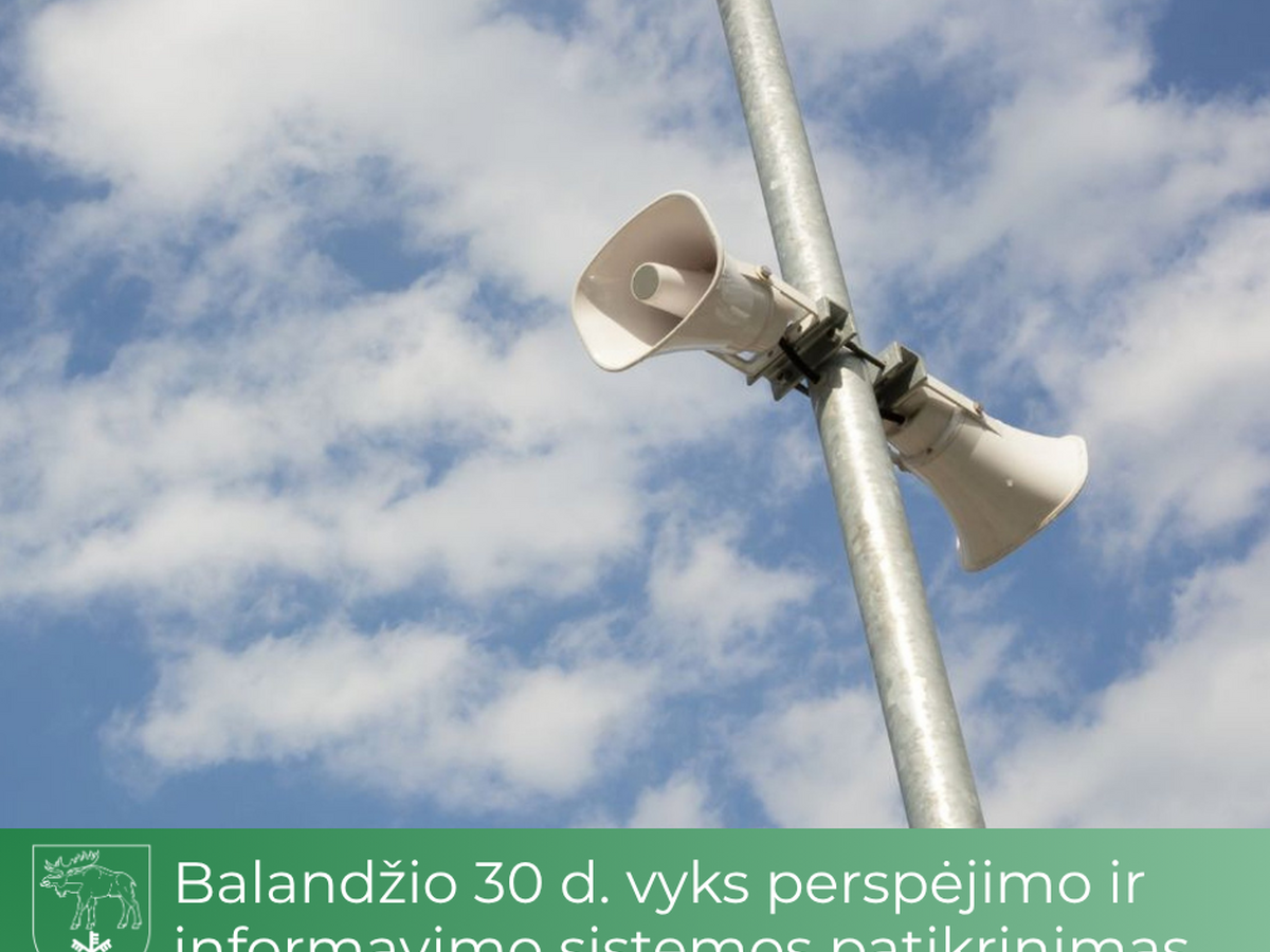 Balandžio 30 d. vyks perspėjimo ir informavimo sistemos patikrinimas