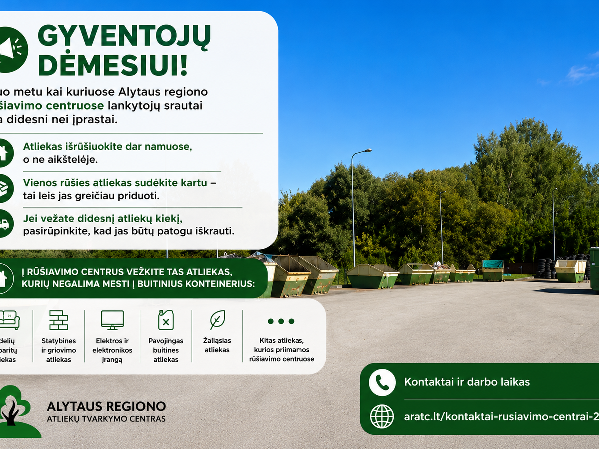 Gyventojų dėmesiui: atliekas prašome iš anksto tinkamai surūšiuoti ir paruošti iškrovimui